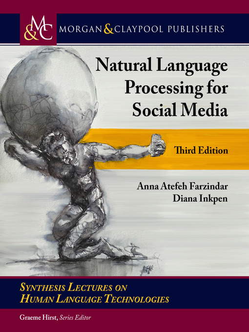 Title details for Natural Language Processing for Social Media by Anna Atefeh Farzindar - Available